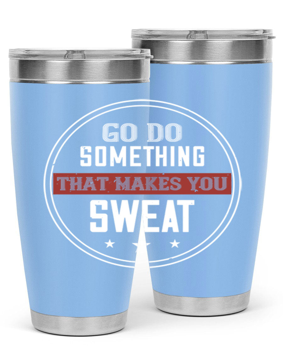 Go Do Something That Makes You Sweat 10# Gym Tumbler in stainless steel with a drink-thru lid, showcasing its sleek design and double wall insulation.