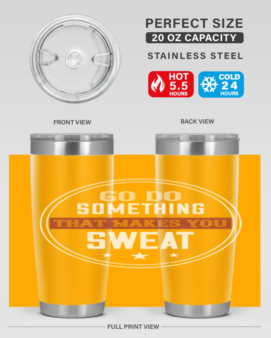Go Do Something That Makes You Sweat 10# Gym Tumbler in stainless steel with a drink-thru lid, showcasing its sleek design and double wall insulation.