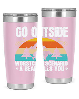 A stainless steel tumbler featuring the phrase 'Go Outside Worst Case Scenario a Bear Kills You', designed for outdoor use.