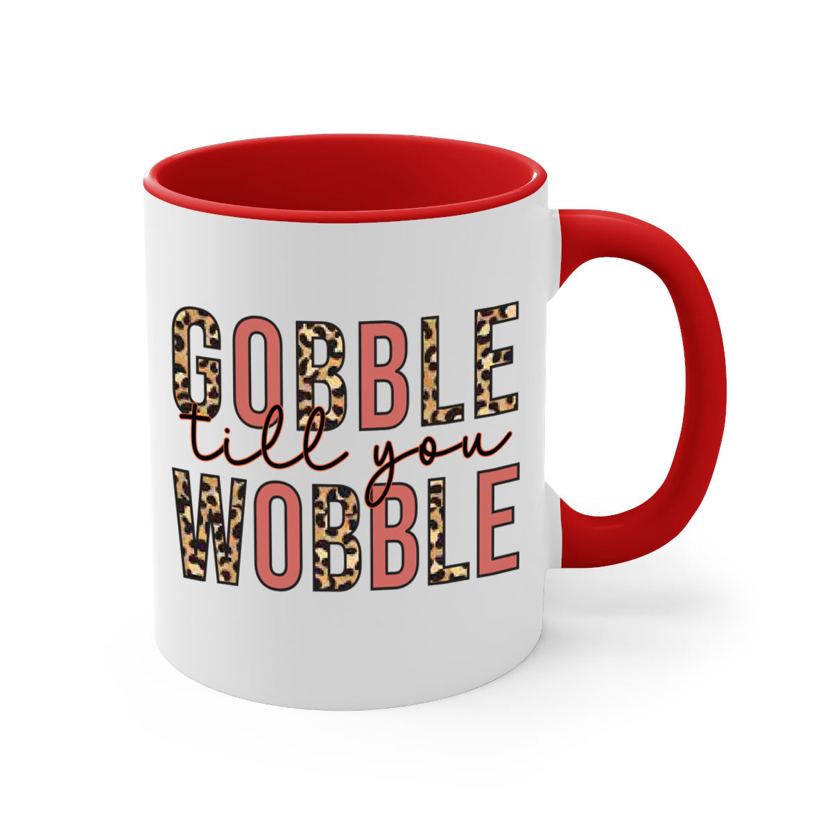 Gobble till you wobble 202# Mug featuring a two-tone design with a colored handle and glossy finish, available in multiple colors.