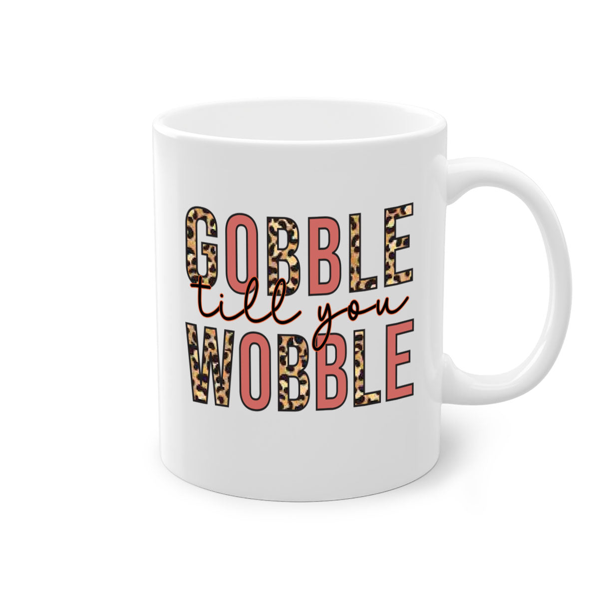 Gobble till you wobble 202# Mug featuring a two-tone design with a colored handle and glossy finish, available in multiple colors.