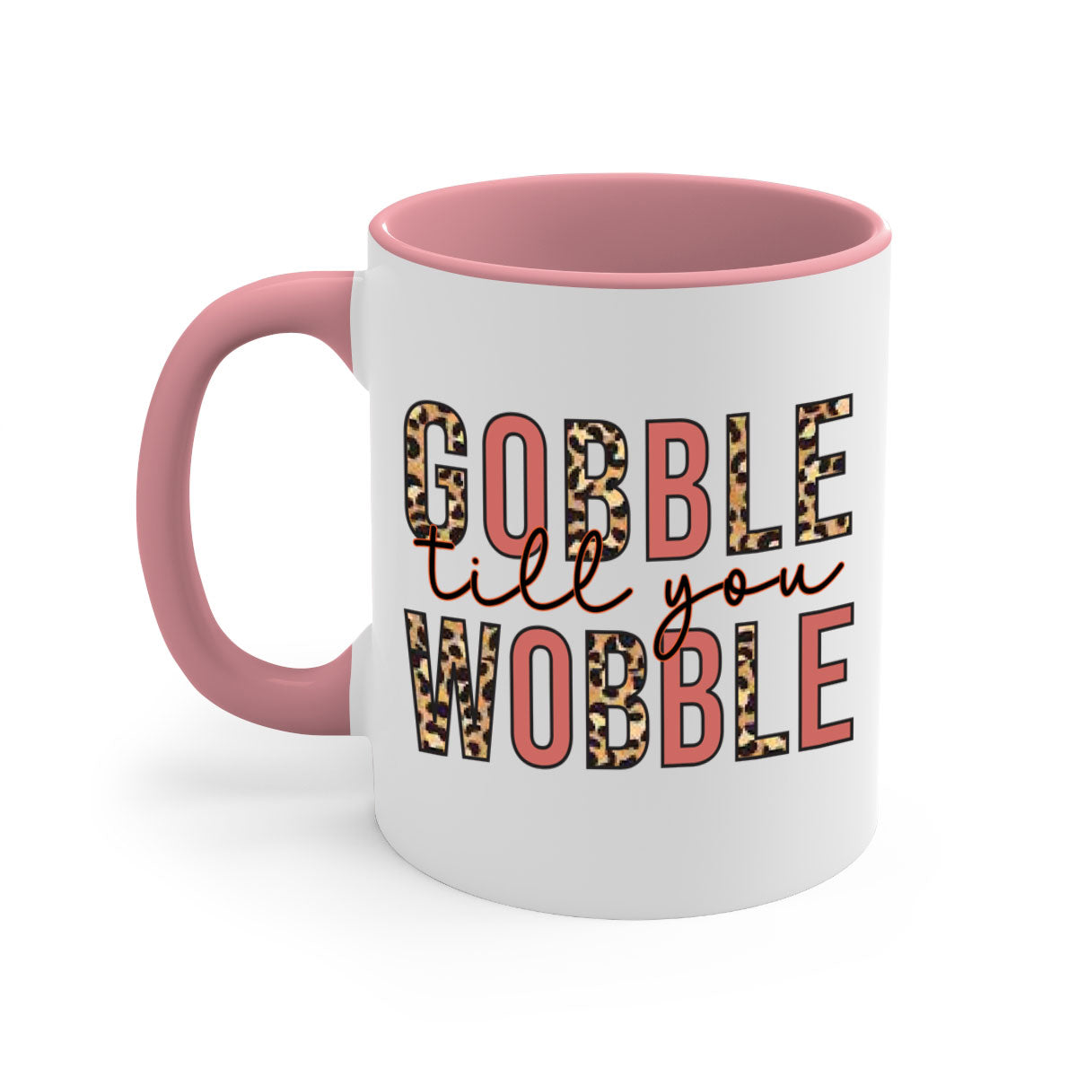 Gobble till you wobble 202# Mug featuring a two-tone design with a colored handle and glossy finish, available in multiple colors.