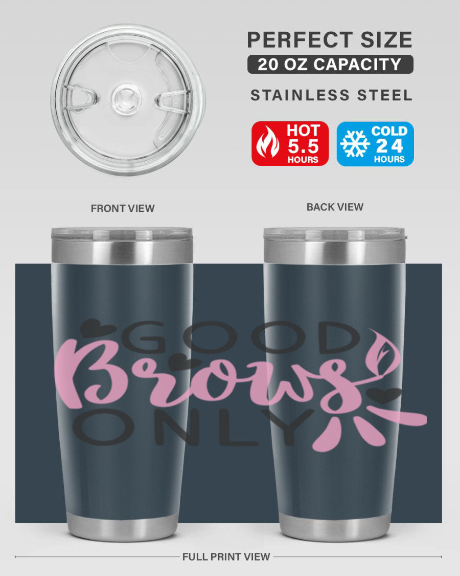 Good brows only Style 156# tumbler in stainless steel with a stylish design, perfect for hot and cold beverages.
