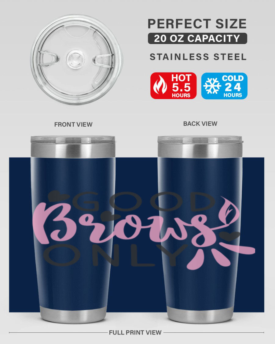 Good brows only Style 156# tumbler in stainless steel with a stylish design, perfect for hot and cold beverages.