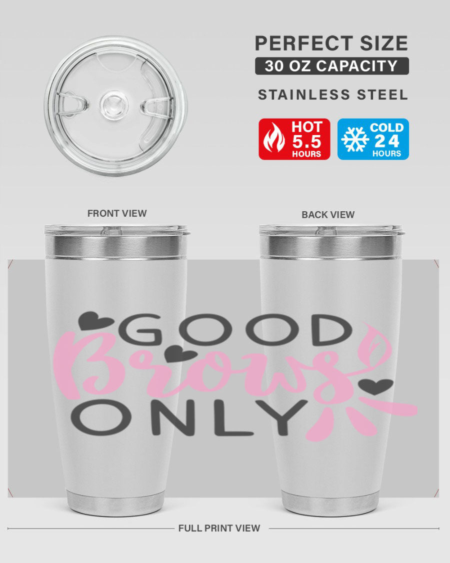 Good brows only Style 156# tumbler in stainless steel with a stylish design, perfect for hot and cold beverages.