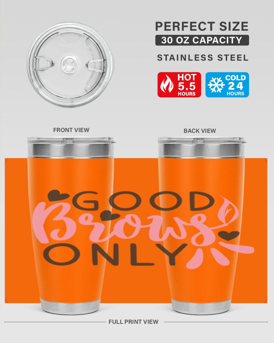 Good brows only Style 156# tumbler in stainless steel with a stylish design, perfect for hot and cold beverages.