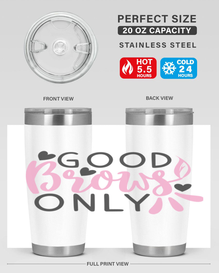 Good brows only Style 156# tumbler in stainless steel with a stylish design, perfect for hot and cold beverages.