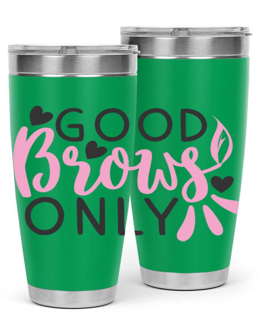 Good brows only Style 156# tumbler in stainless steel with a stylish design, perfect for hot and cold beverages.