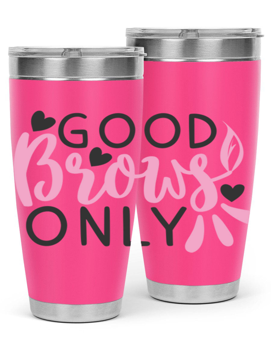 Good brows only Style 156# tumbler in stainless steel with a stylish design, perfect for hot and cold beverages.