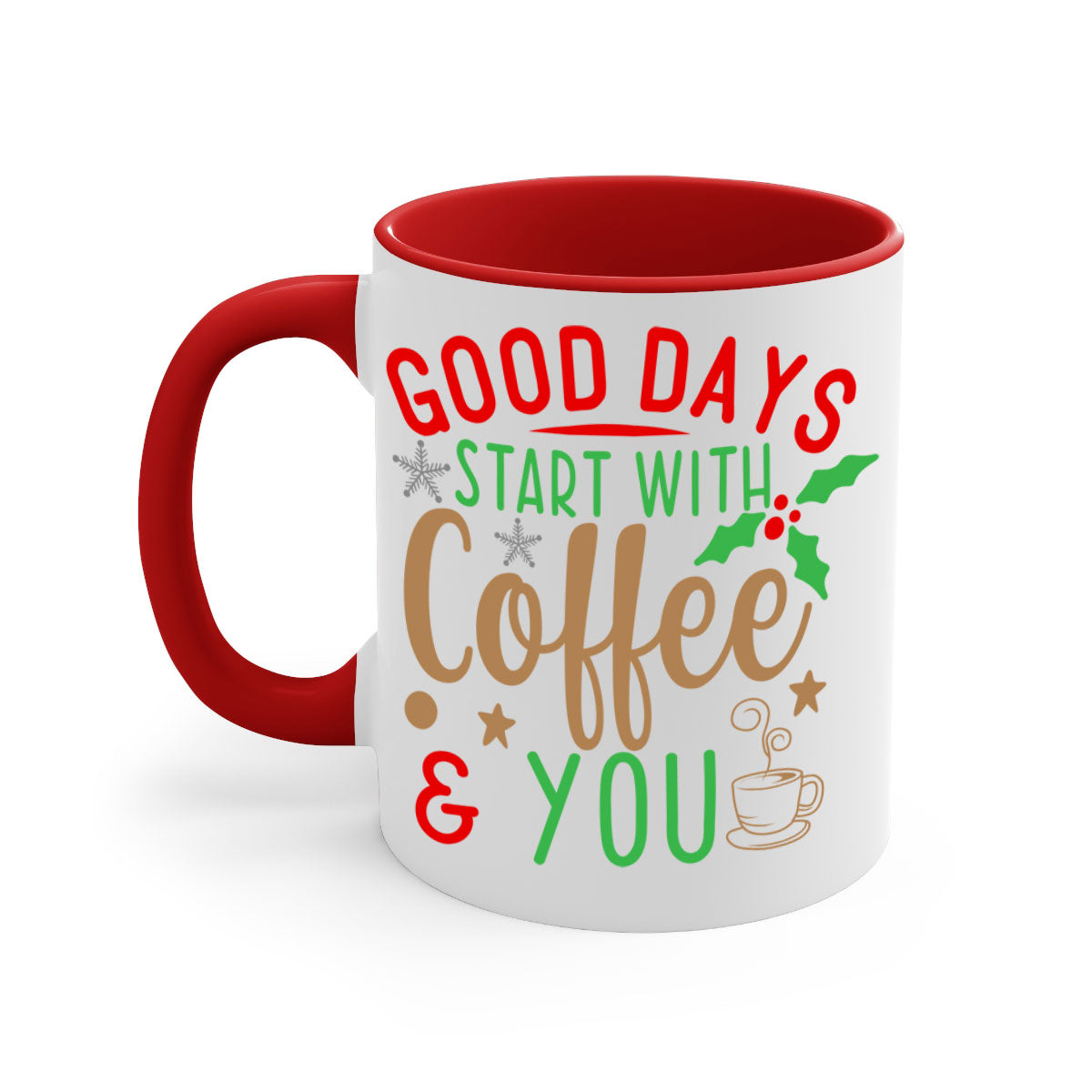 Good Days Start with Coffee Style 239# Mug featuring a glossy finish and colored handle, available in multiple colors and sizes.