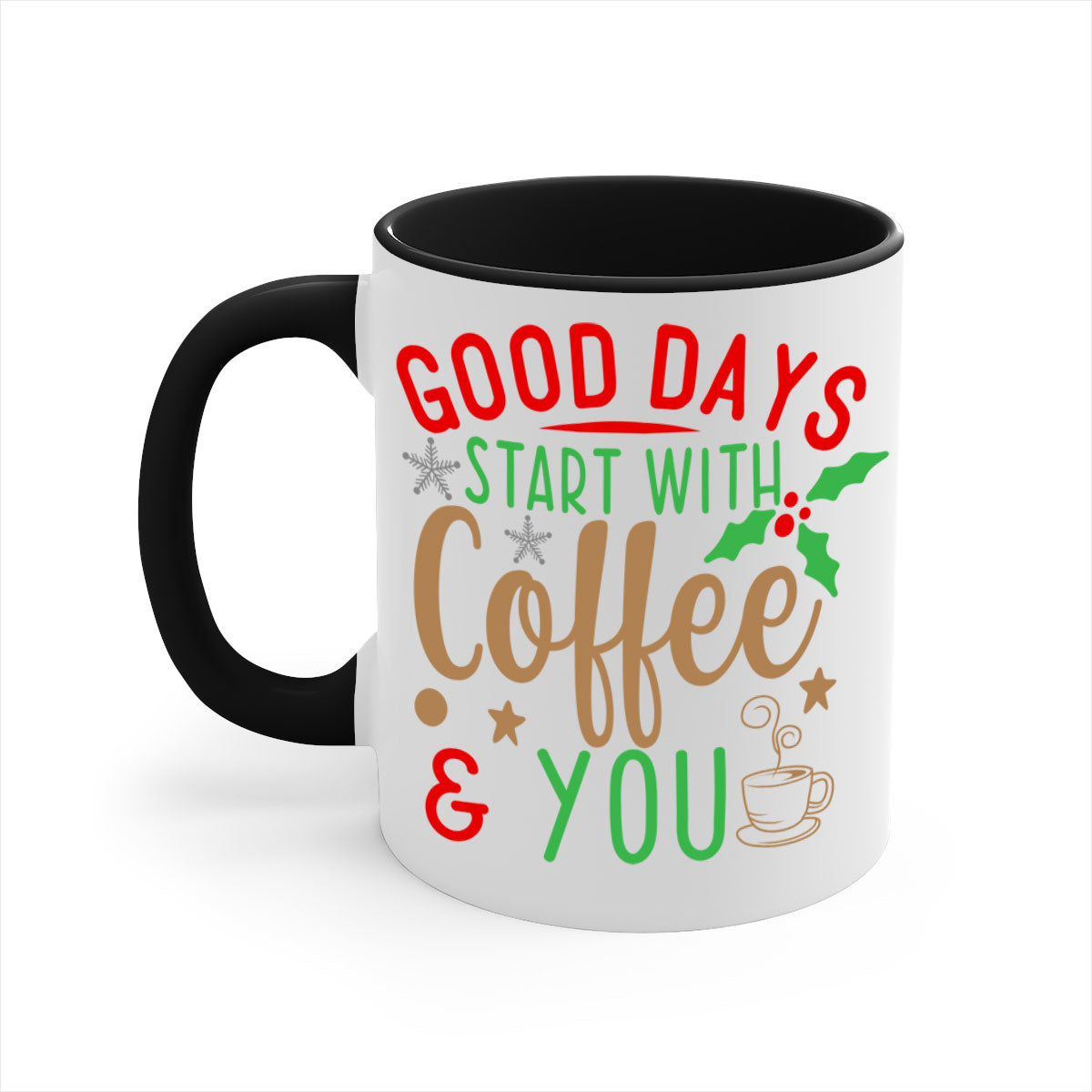 Good Days Start with Coffee Style 239# Mug featuring a glossy finish and colored handle, available in multiple colors and sizes.