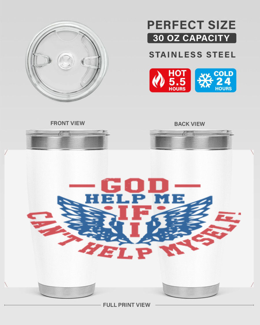 God Help Me If I Can't Help Myself tumbler in 20oz and 30oz sizes, featuring a stylish design and double wall vacuum insulation.