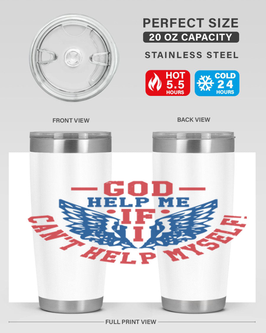 God Help Me If I Can't Help Myself tumbler in 20oz and 30oz sizes, featuring a stylish design and double wall vacuum insulation.
