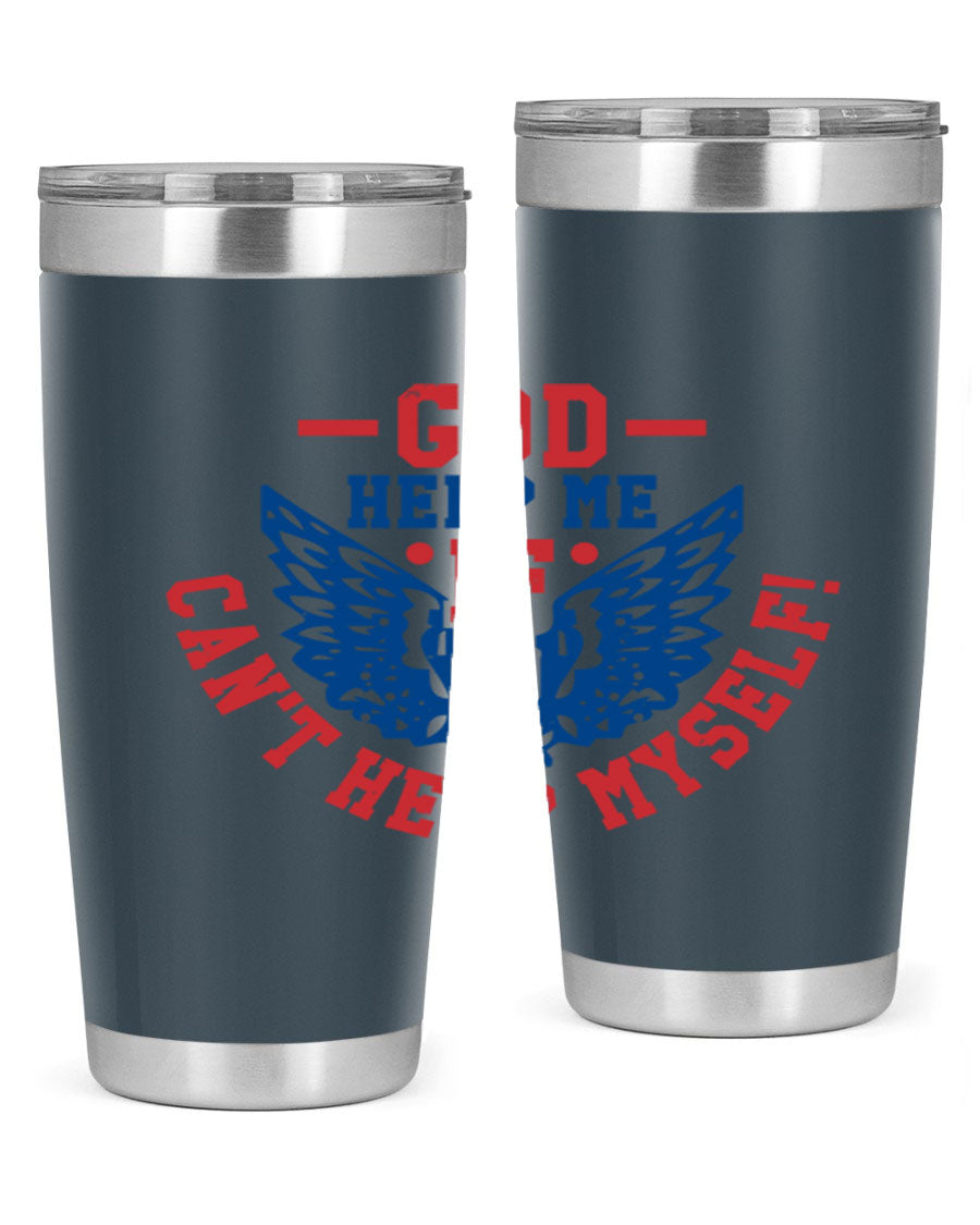 God Help Me If I Can't Help Myself tumbler in 20oz and 30oz sizes, featuring a stylish design and double wall vacuum insulation.