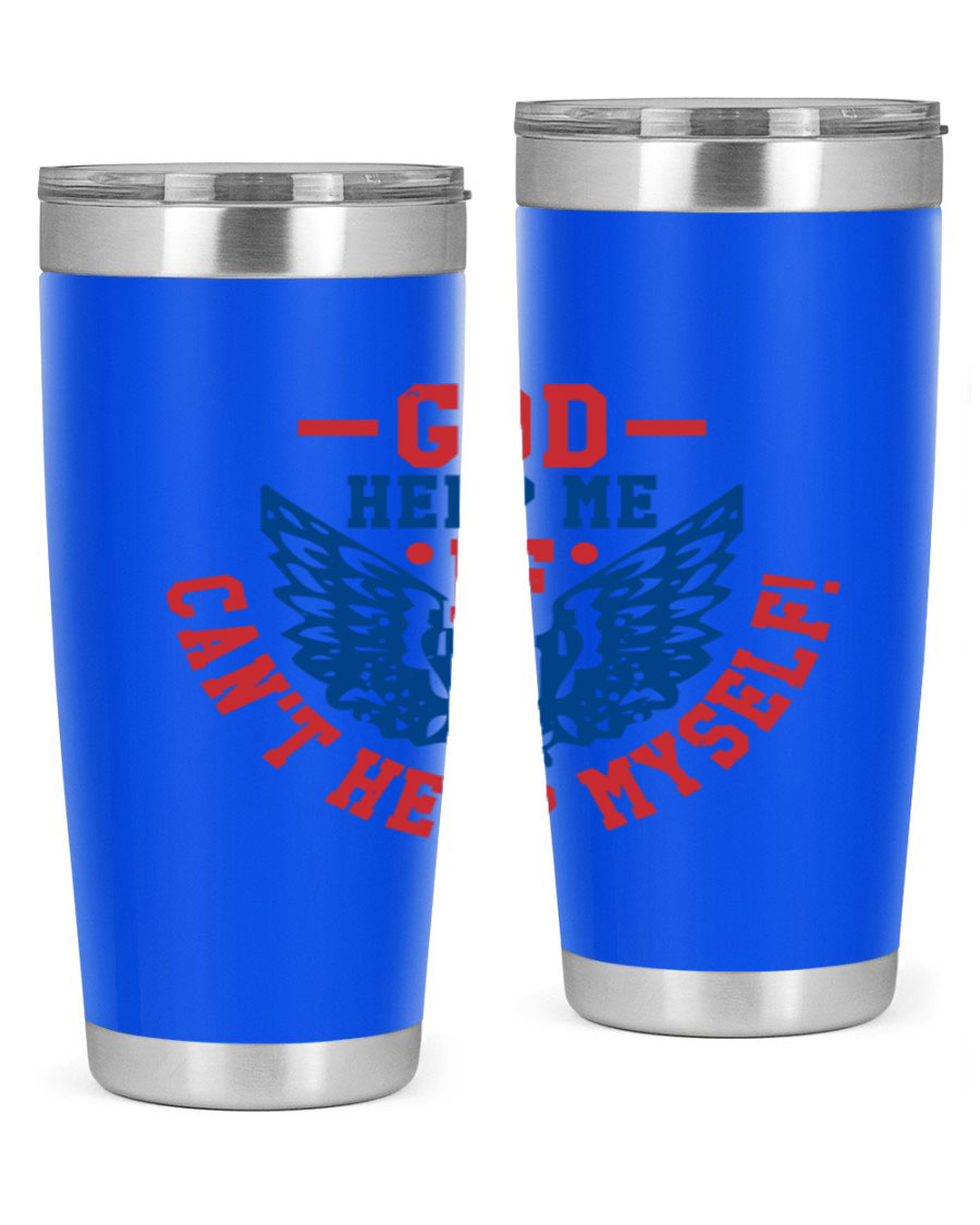 God Help Me If I Can't Help Myself tumbler in 20oz and 30oz sizes, featuring a stylish design and double wall vacuum insulation.