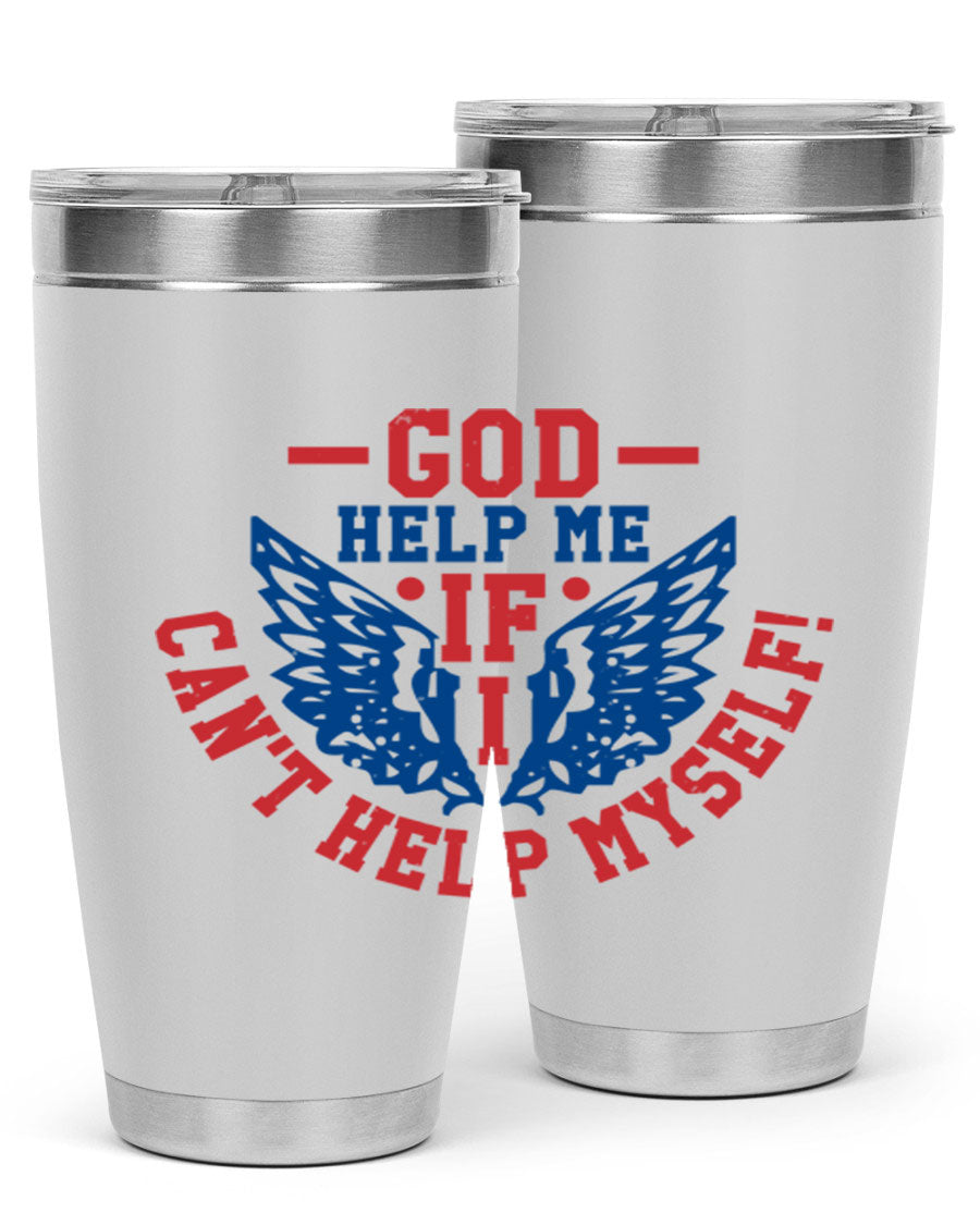 God Help Me If I Can't Help Myself tumbler in 20oz and 30oz sizes, featuring a stylish design and double wall vacuum insulation.