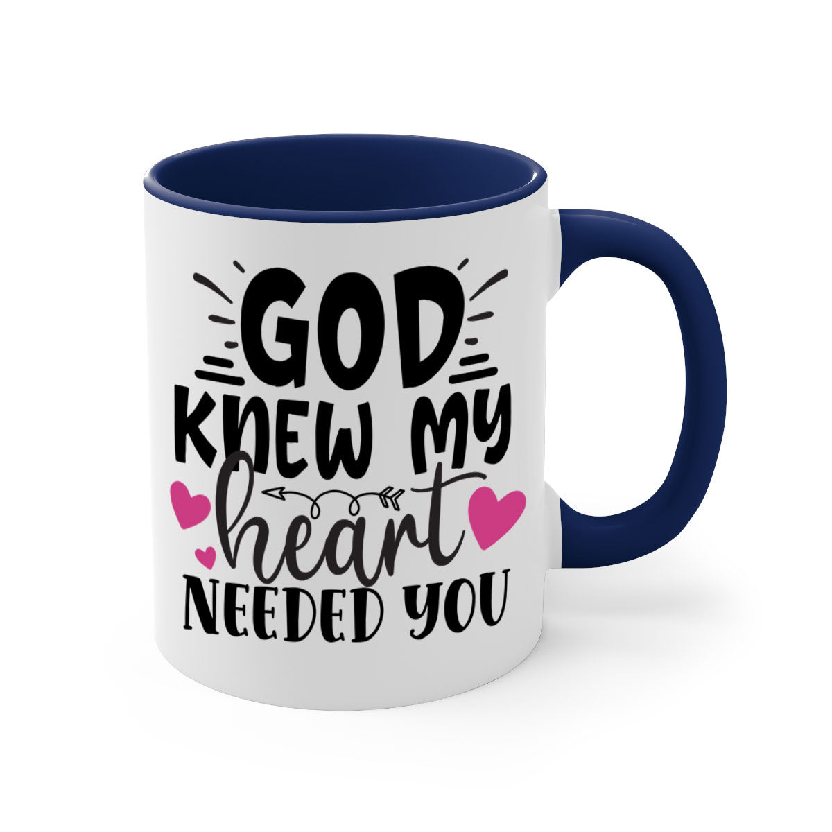 Two-tone ceramic mug with colored handle and glossy finish, featuring the phrase 'God Knew My Heart Needed You'.