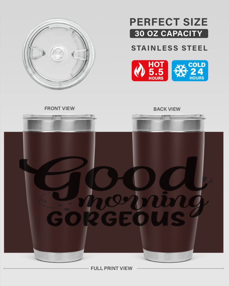 Good Morning Gorgeous 77# Tumbler in stainless steel with a stylish design, perfect for hot and cold beverages.