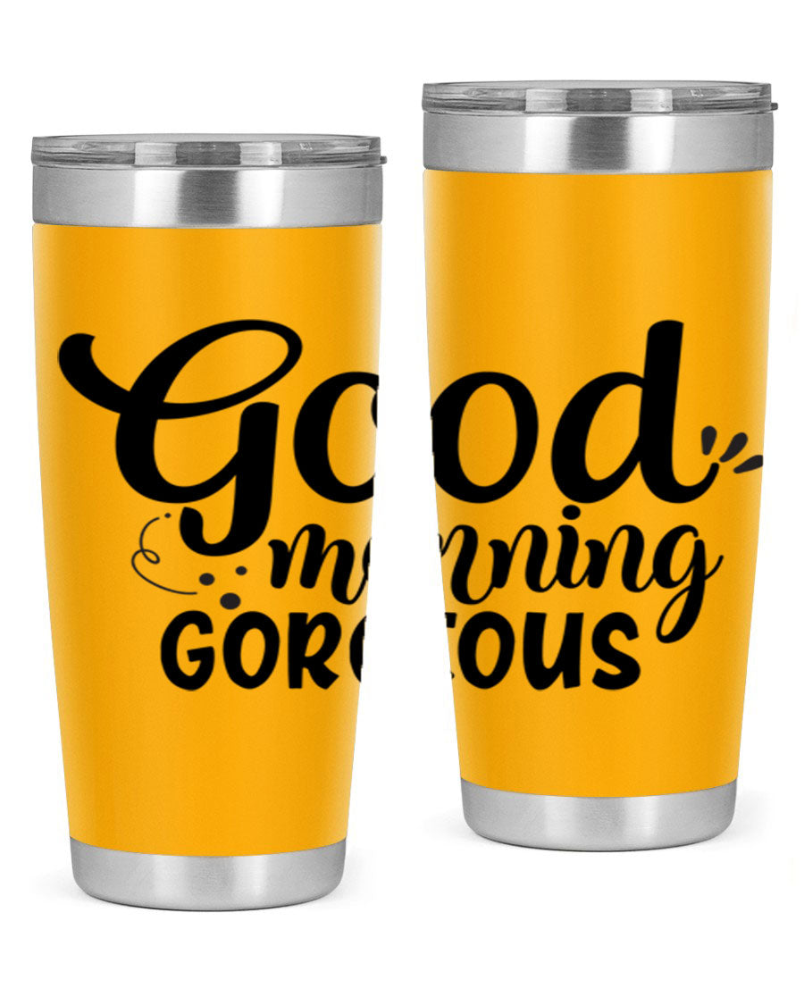 Good Morning Gorgeous 77# Tumbler in stainless steel with a stylish design, perfect for hot and cold beverages.