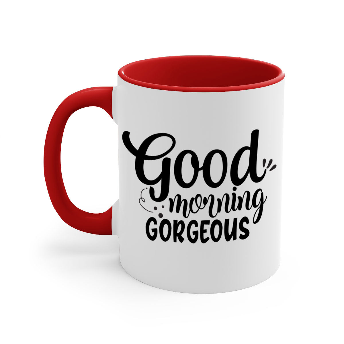 Good Morning Gorgeous 77# Mug with colorful handle and glossy finish, available in multiple colors and sizes.