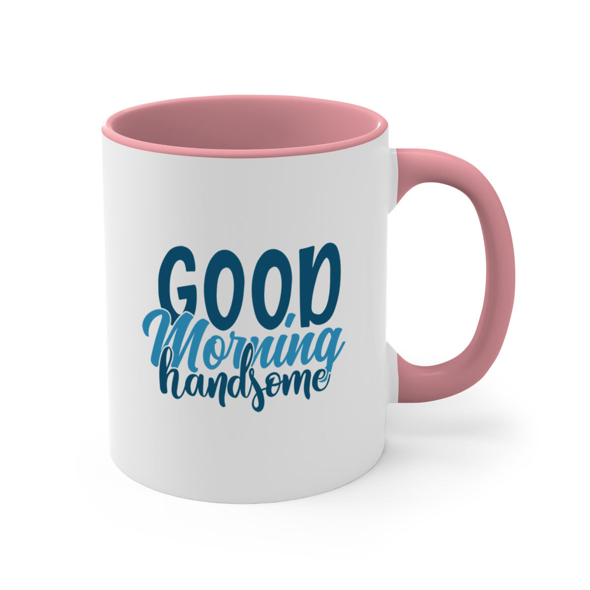Good Morning Handsome Mug with a glossy finish and colorful handle, available in multiple sizes.