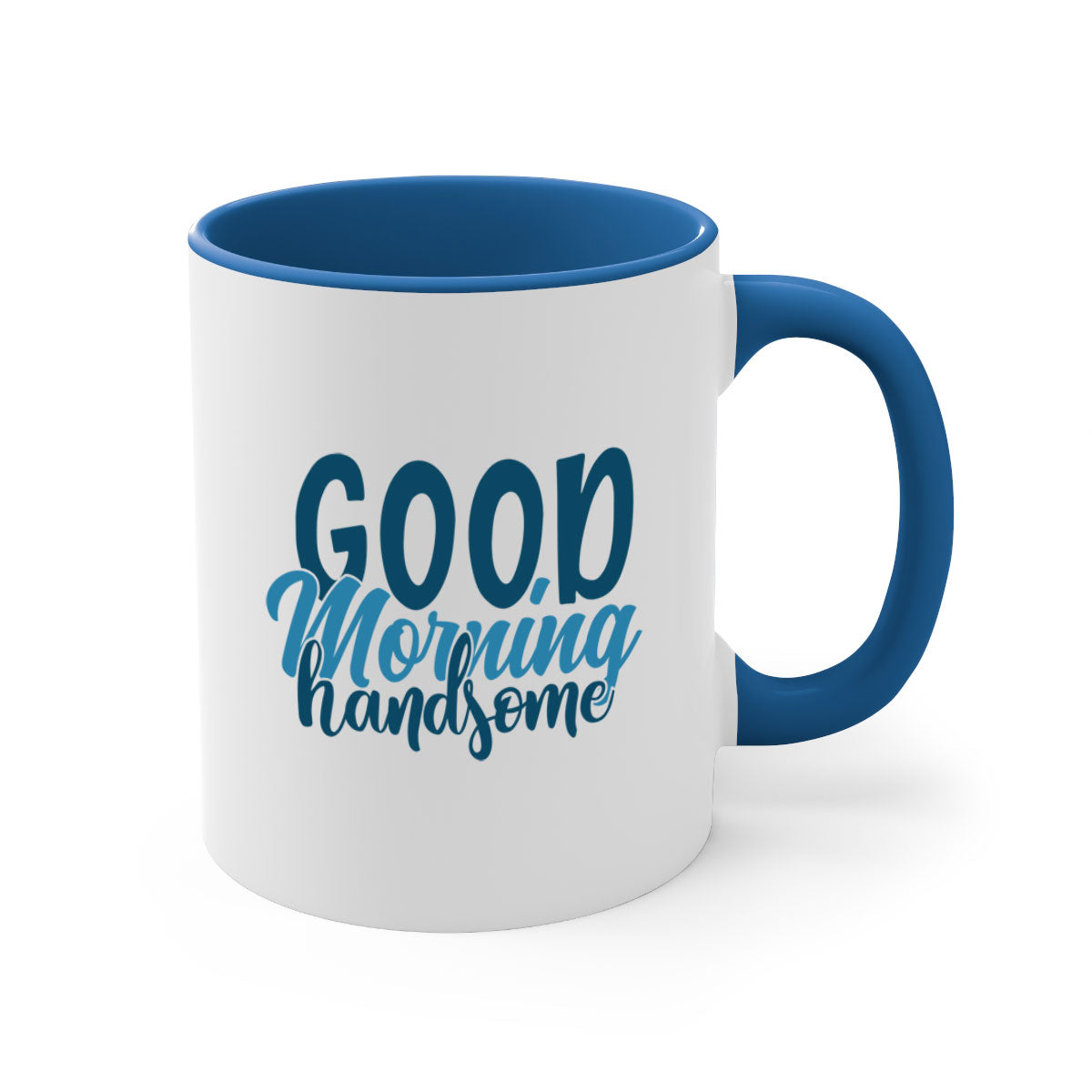 Good Morning Handsome Mug with a glossy finish and colorful handle, available in multiple sizes.