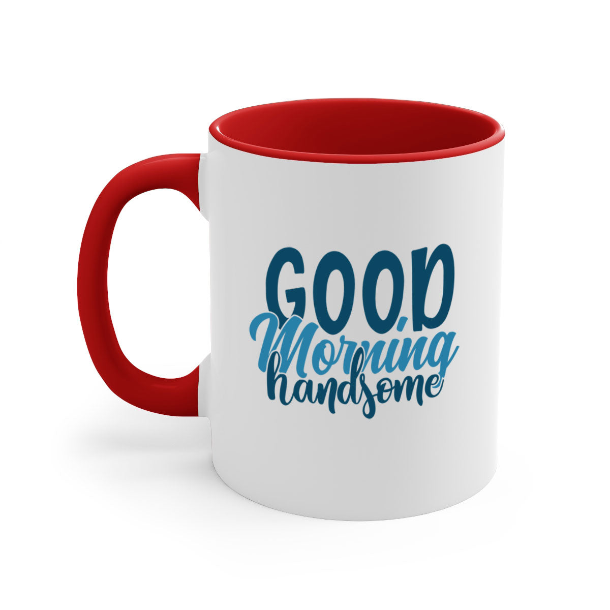 Good Morning Handsome Mug with a glossy finish and colorful handle, available in multiple sizes.