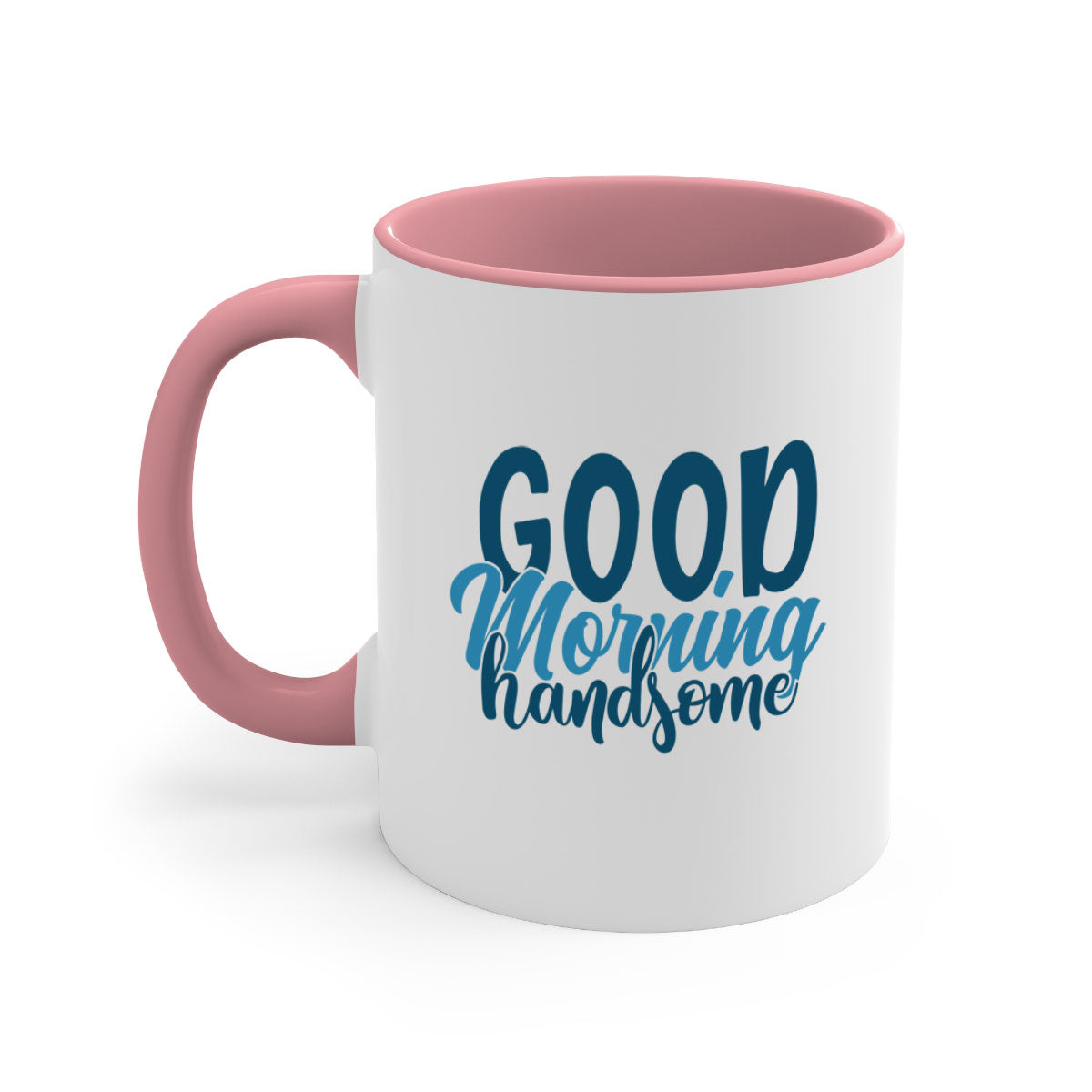 Good Morning Handsome Mug with a glossy finish and colorful handle, available in multiple sizes.