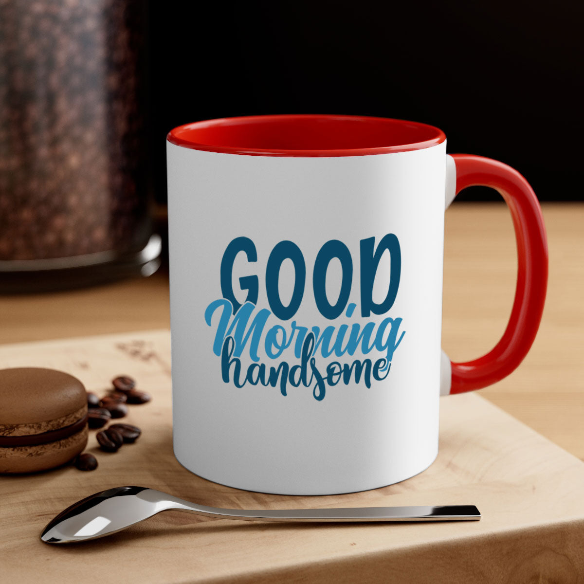 Good Morning Handsome Mug with a glossy finish and colorful handle, available in multiple sizes.