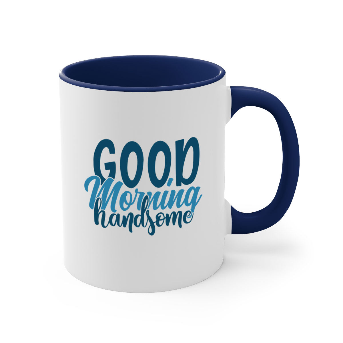 Good Morning Handsome Mug with a glossy finish and colorful handle, available in multiple sizes.