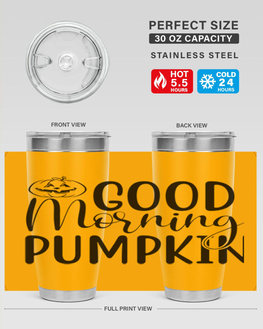 Good Morning Pumpkin 20oz Tumbler featuring a stylish design with double wall vacuum stainless steel and a drink-thru lid, perfect for fall beverages.