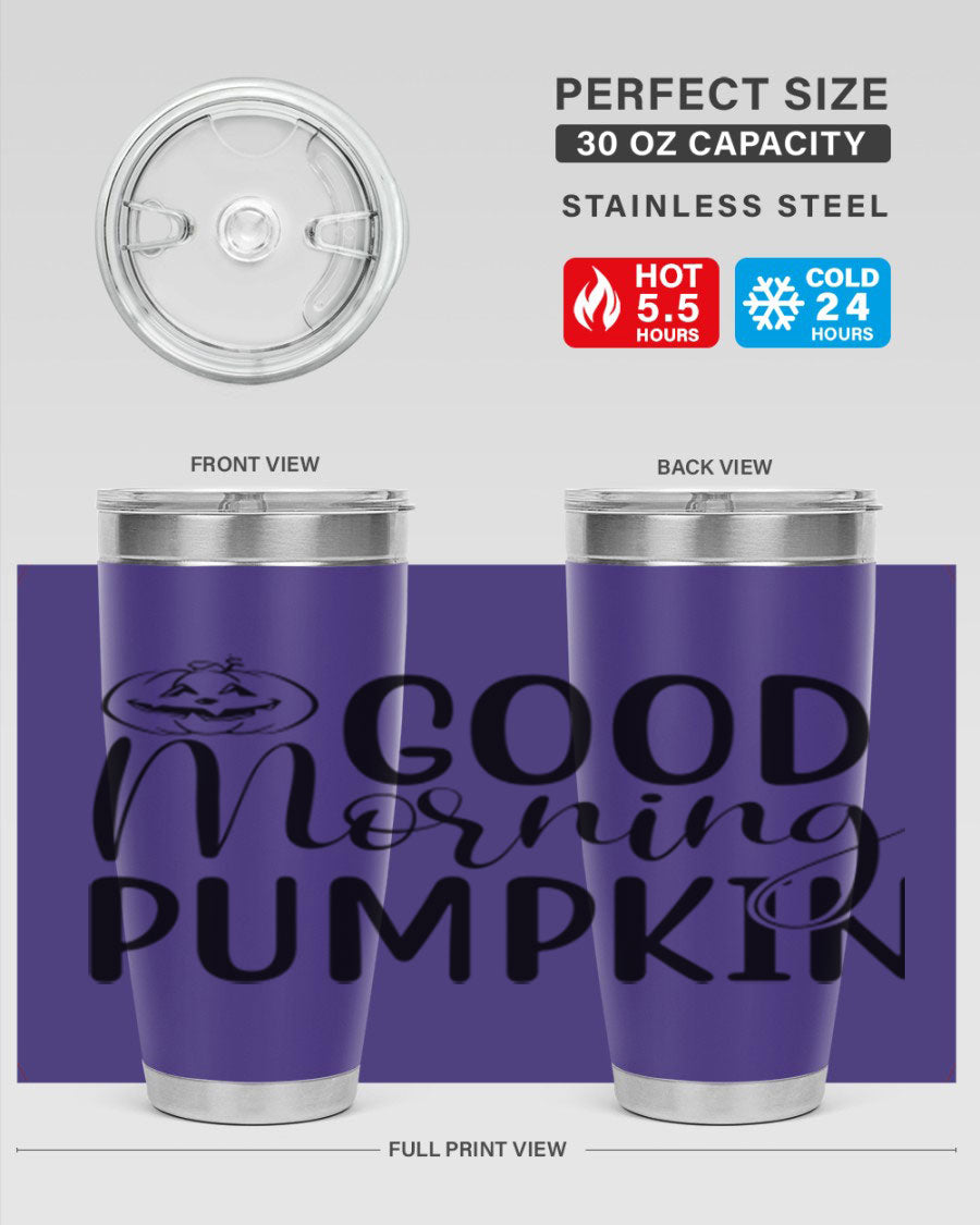 Good Morning Pumpkin 20oz Tumbler featuring a stylish design with double wall vacuum stainless steel and a drink-thru lid, perfect for fall beverages.