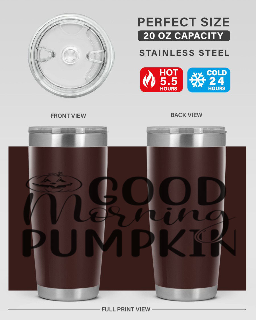 Good Morning Pumpkin 20oz Tumbler featuring a stylish design with double wall vacuum stainless steel and a drink-thru lid, perfect for fall beverages.