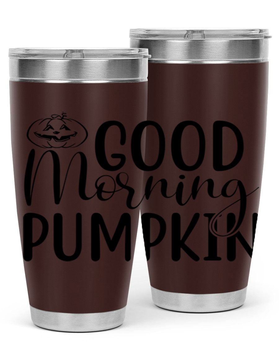 Good Morning Pumpkin 20oz Tumbler featuring a stylish design with double wall vacuum stainless steel and a drink-thru lid, perfect for fall beverages.