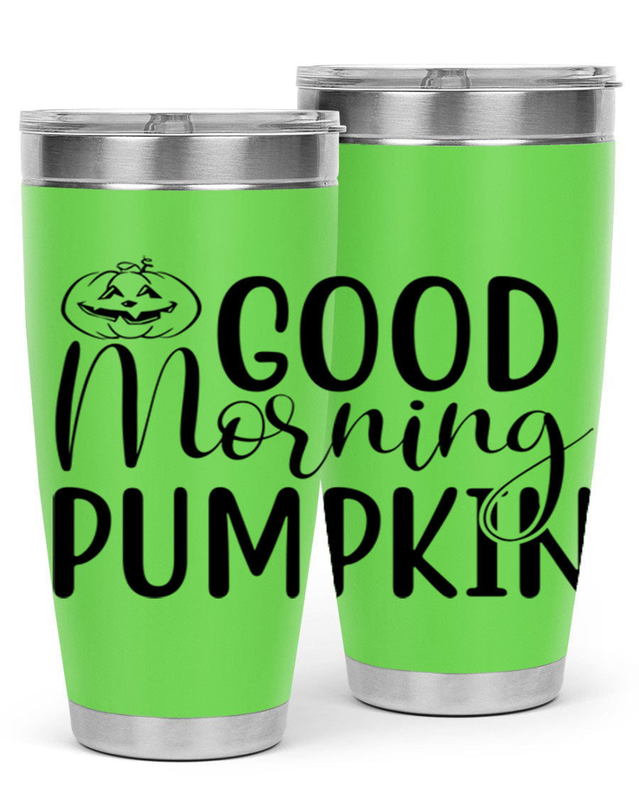 Good Morning Pumpkin 20oz Tumbler featuring a stylish design with double wall vacuum stainless steel and a drink-thru lid, perfect for fall beverages.