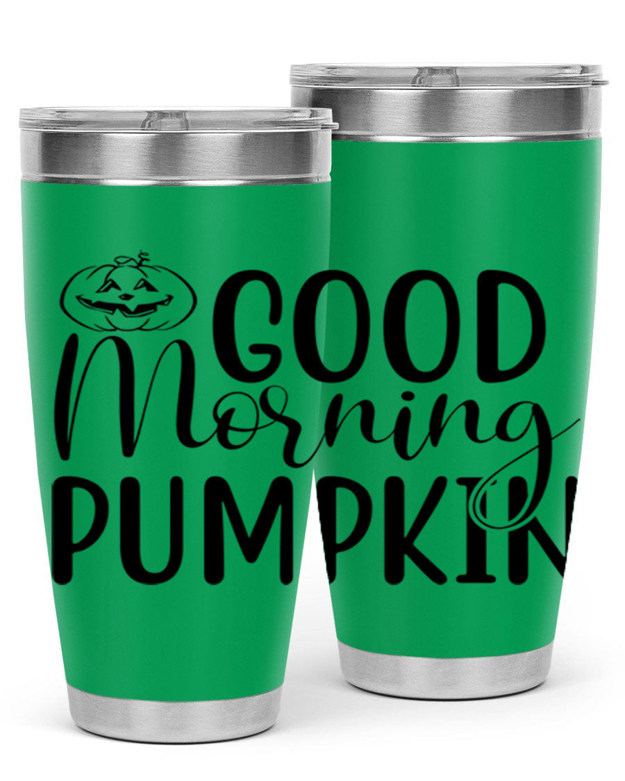 Good Morning Pumpkin 20oz Tumbler featuring a stylish design with double wall vacuum stainless steel and a drink-thru lid, perfect for fall beverages.