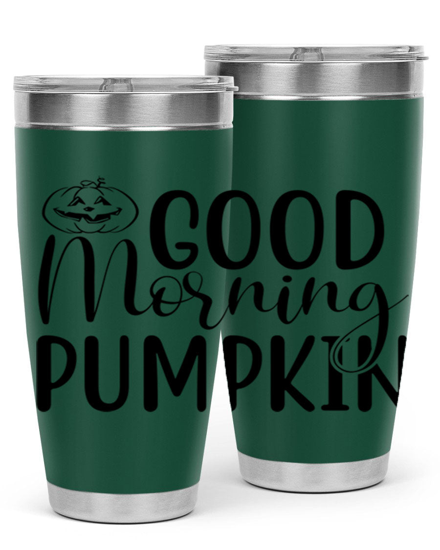 Good Morning Pumpkin 20oz Tumbler featuring a stylish design with double wall vacuum stainless steel and a drink-thru lid, perfect for fall beverages.