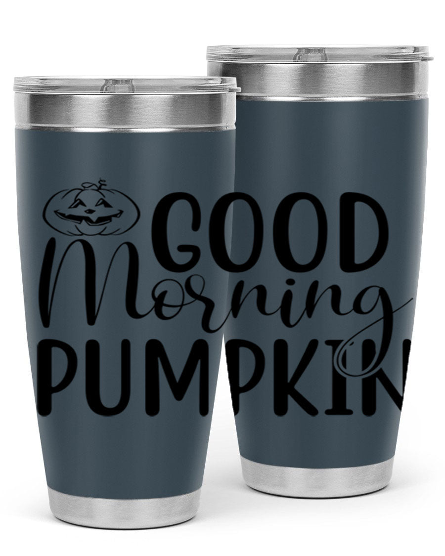 Good Morning Pumpkin 20oz Tumbler featuring a stylish design with double wall vacuum stainless steel and a drink-thru lid, perfect for fall beverages.