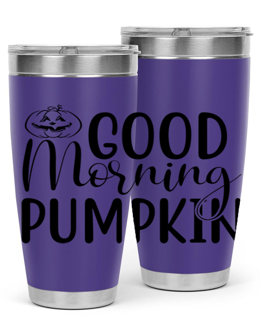 Good Morning Pumpkin 20oz Tumbler featuring a stylish design with double wall vacuum stainless steel and a drink-thru lid, perfect for fall beverages.