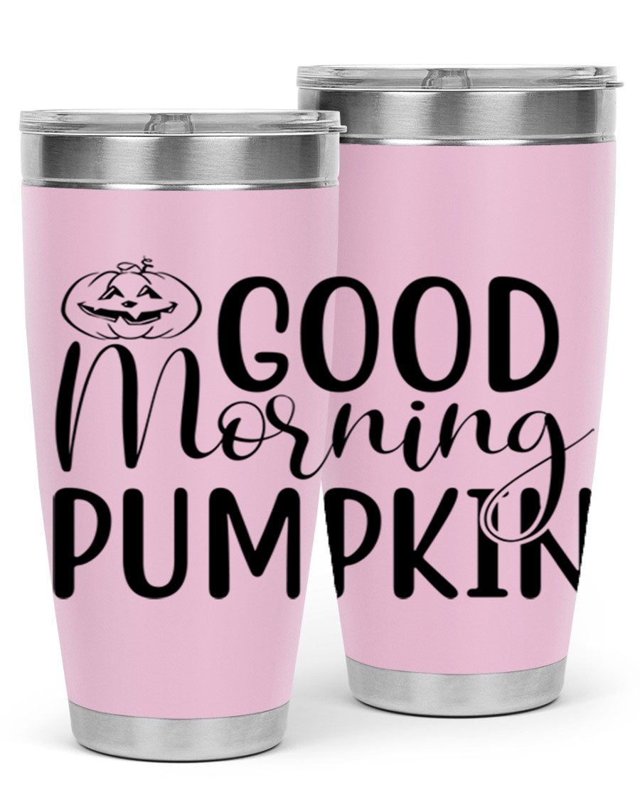 Good Morning Pumpkin 20oz Tumbler featuring a stylish design with double wall vacuum stainless steel and a drink-thru lid, perfect for fall beverages.