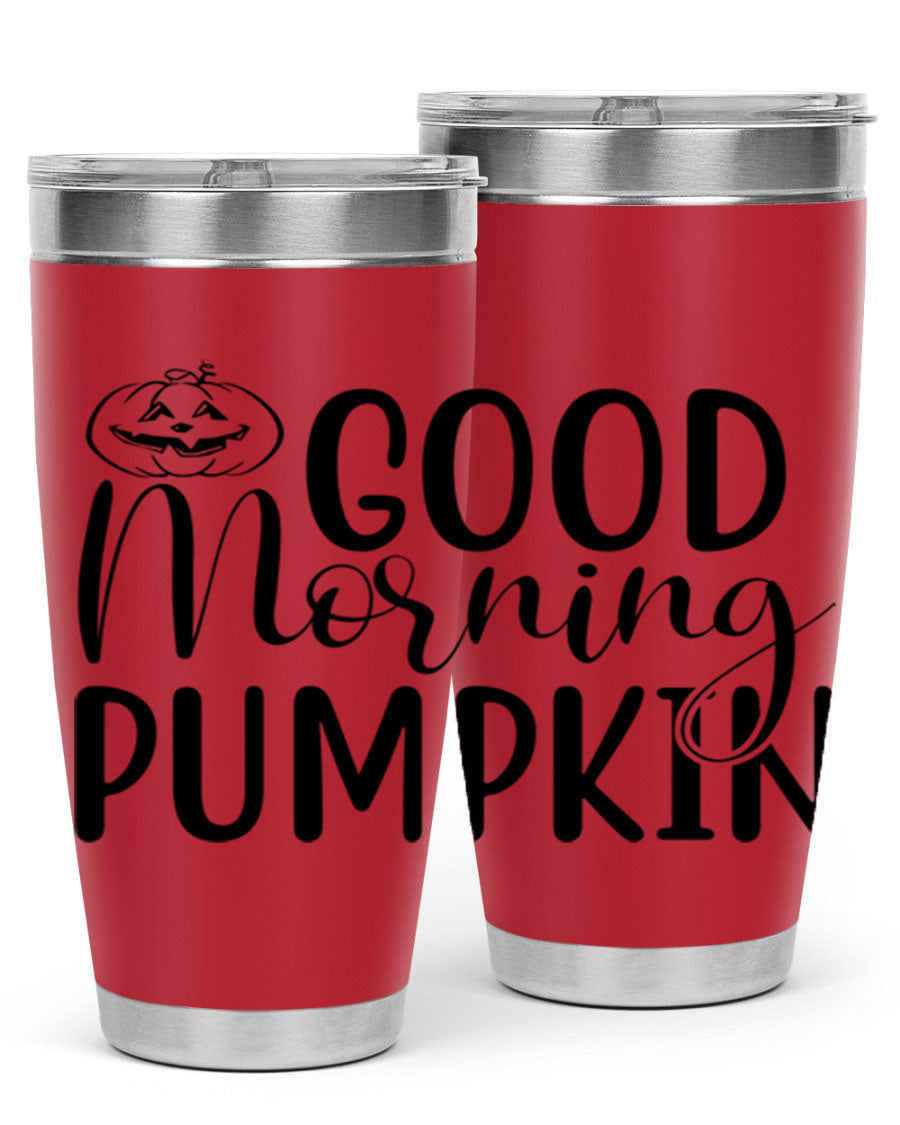 Good Morning Pumpkin 20oz Tumbler featuring a stylish design with double wall vacuum stainless steel and a drink-thru lid, perfect for fall beverages.