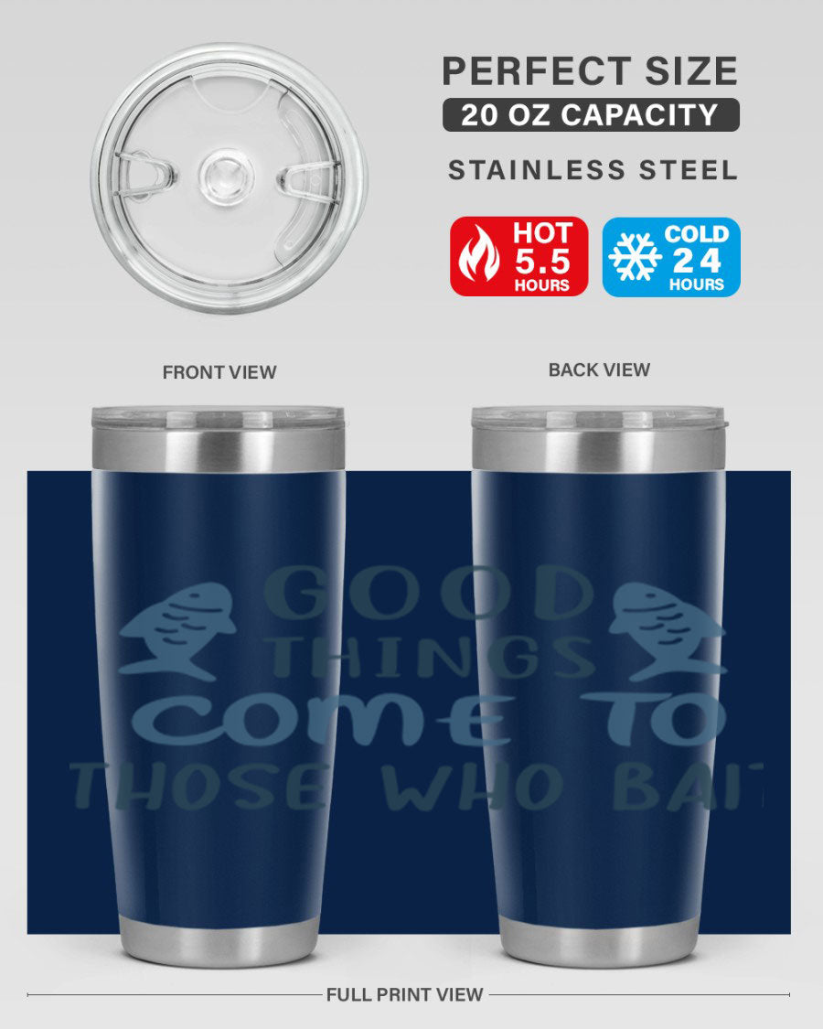 Good Things Come to 128# Fishing Tumbler in stainless steel with a drink-thru lid, showcasing its sleek design and double wall insulation.