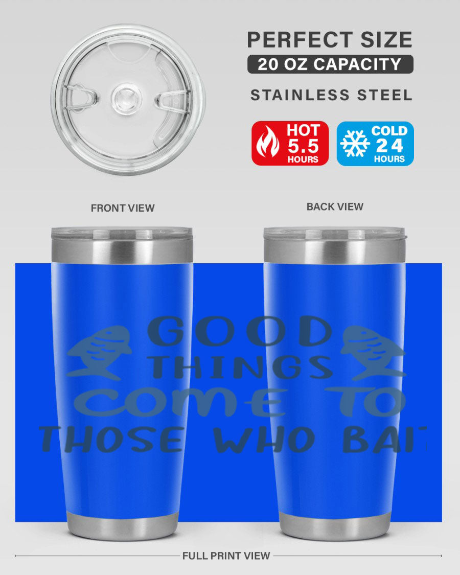 Good Things Come to 128# Fishing Tumbler in stainless steel with a drink-thru lid, showcasing its sleek design and double wall insulation.