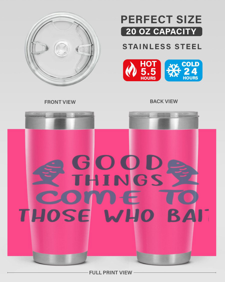 Good Things Come to 128# Fishing Tumbler in stainless steel with a drink-thru lid, showcasing its sleek design and double wall insulation.