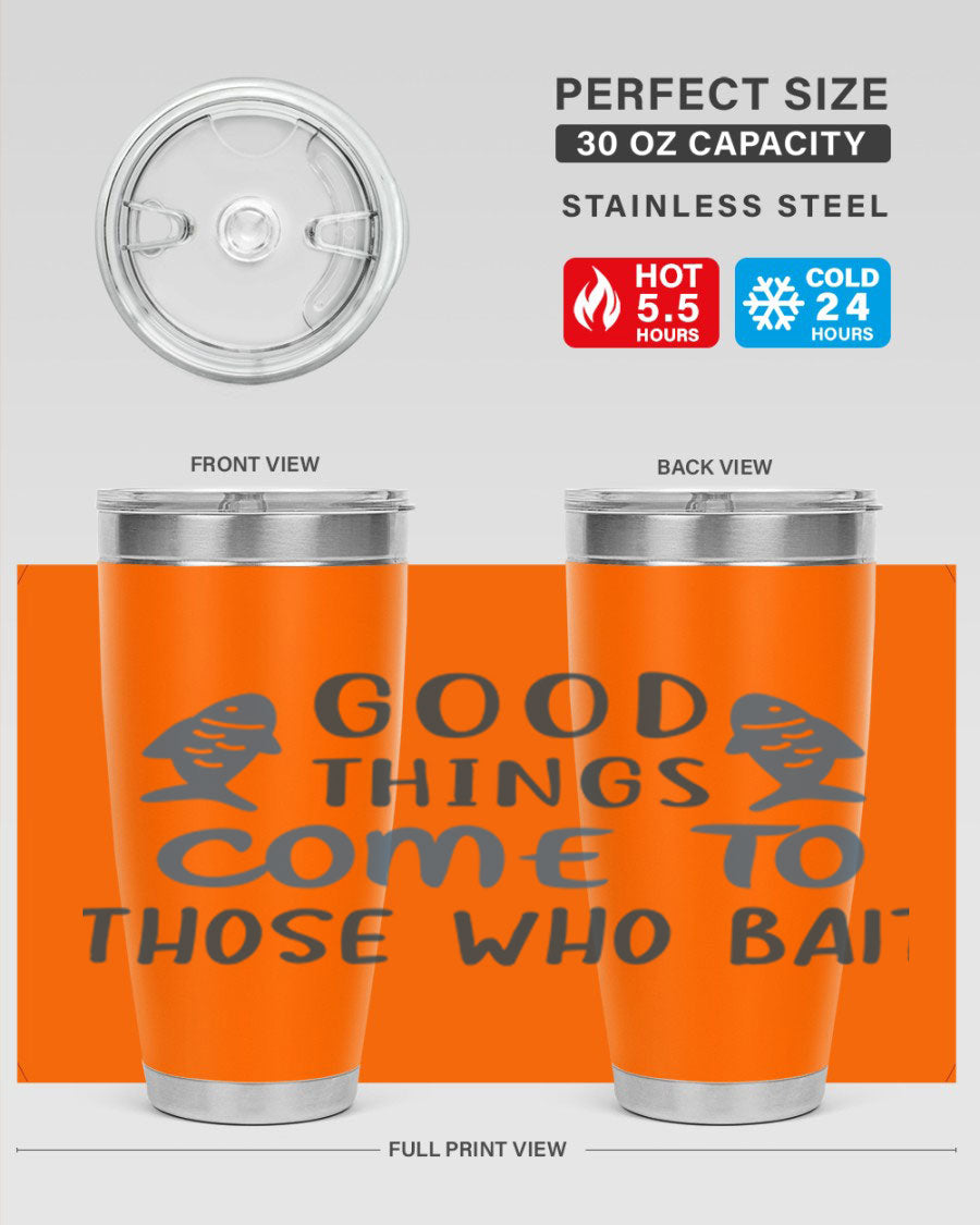 Good Things Come to 128# Fishing Tumbler in stainless steel with a drink-thru lid, showcasing its sleek design and double wall insulation.