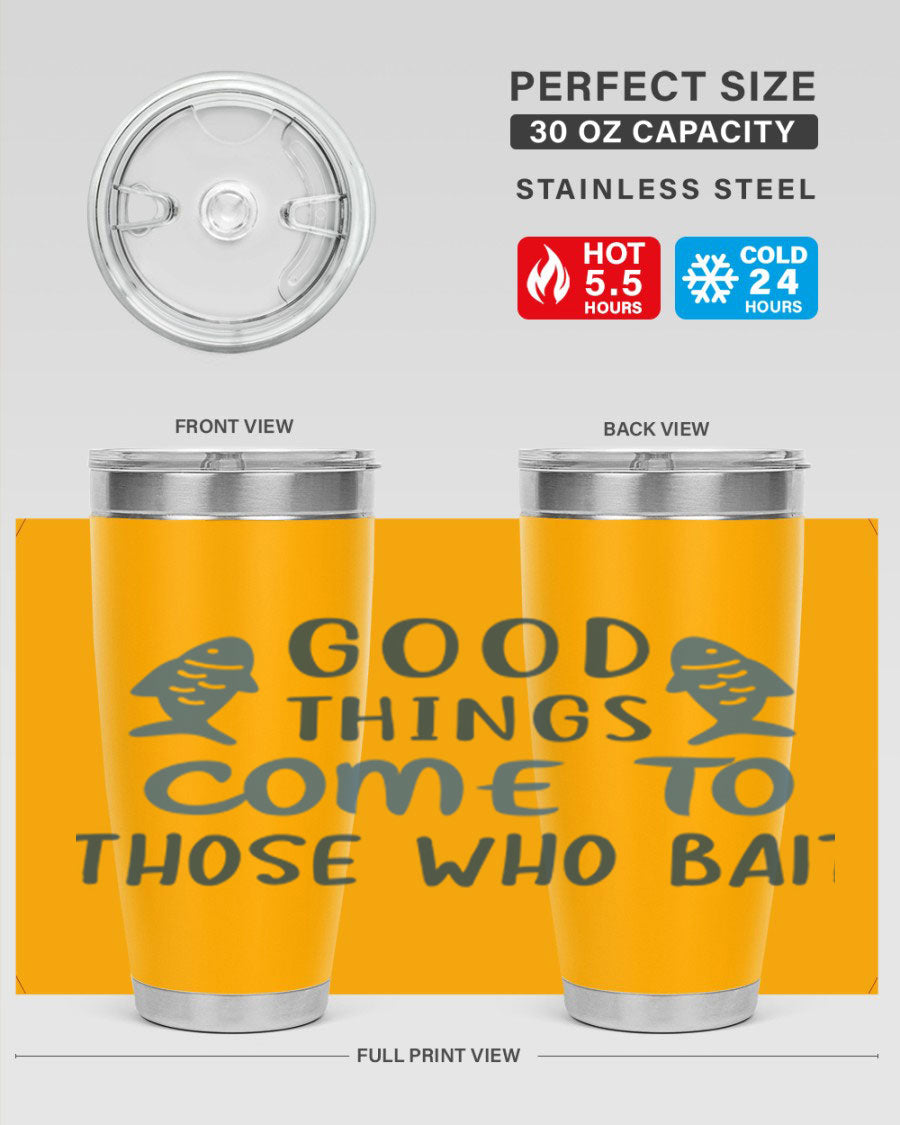 Good Things Come to 128# Fishing Tumbler in stainless steel with a drink-thru lid, showcasing its sleek design and double wall insulation.