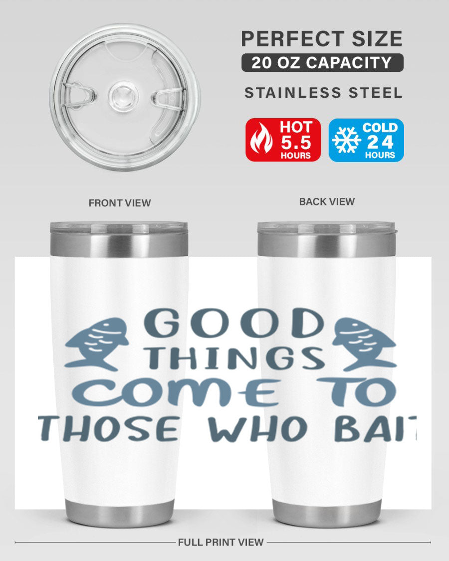Good Things Come to 128# Fishing Tumbler in stainless steel with a drink-thru lid, showcasing its sleek design and double wall insulation.