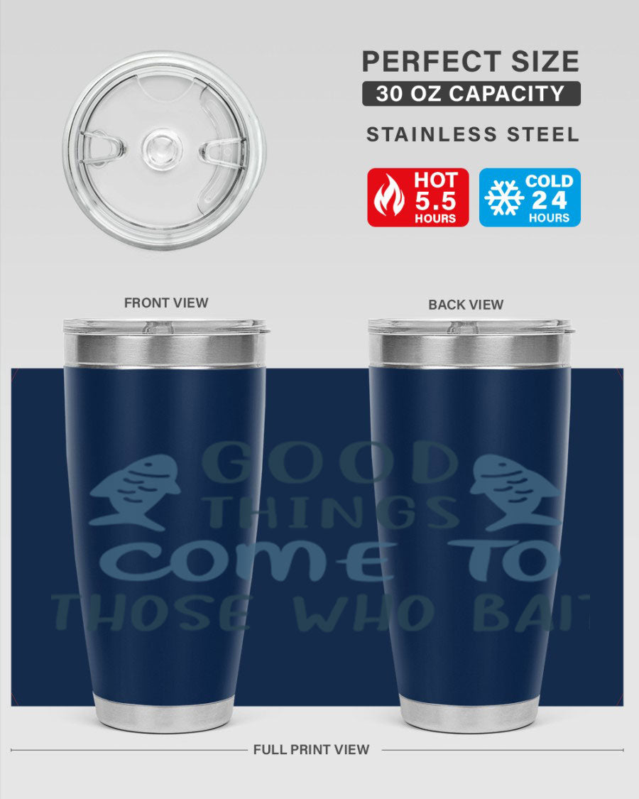 Good Things Come to 128# Fishing Tumbler in stainless steel with a drink-thru lid, showcasing its sleek design and double wall insulation.
