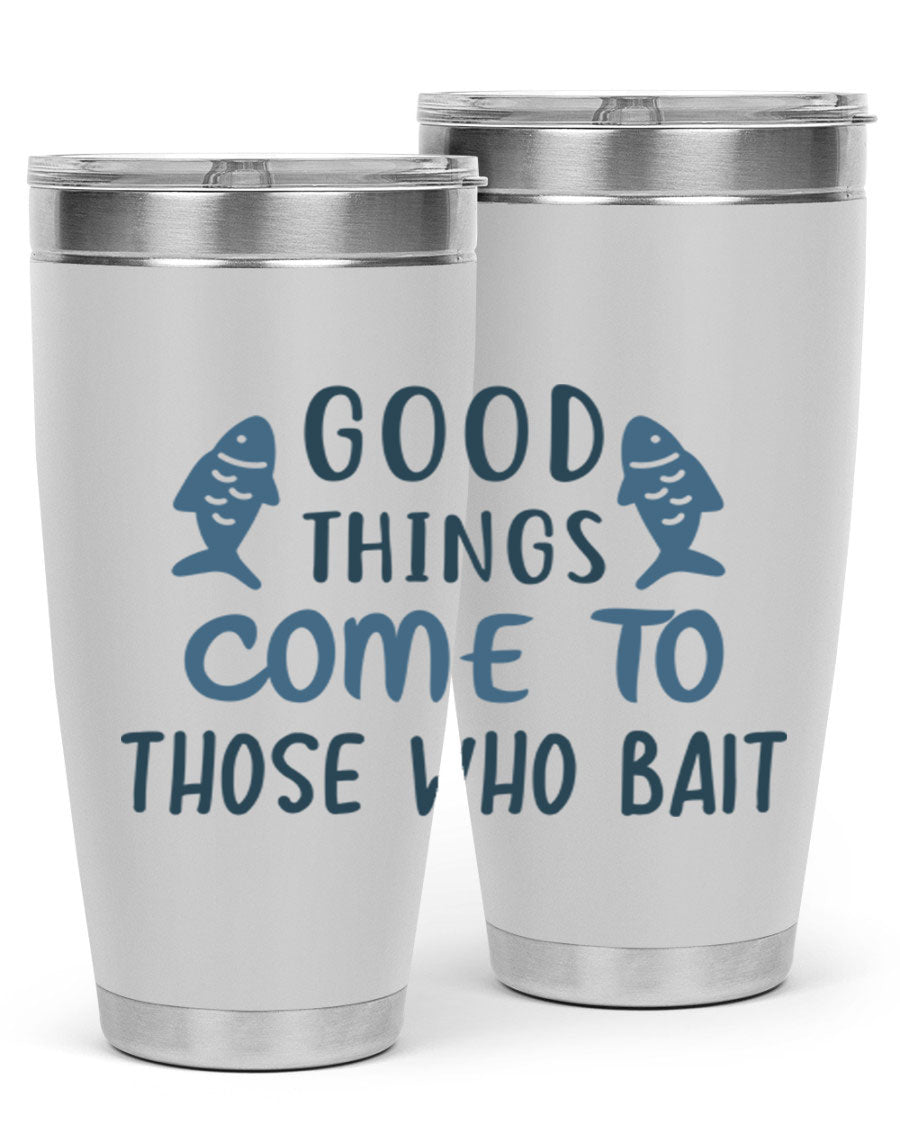 Good Things Come to 128# Fishing Tumbler in stainless steel with a drink-thru lid, showcasing its sleek design and double wall insulation.