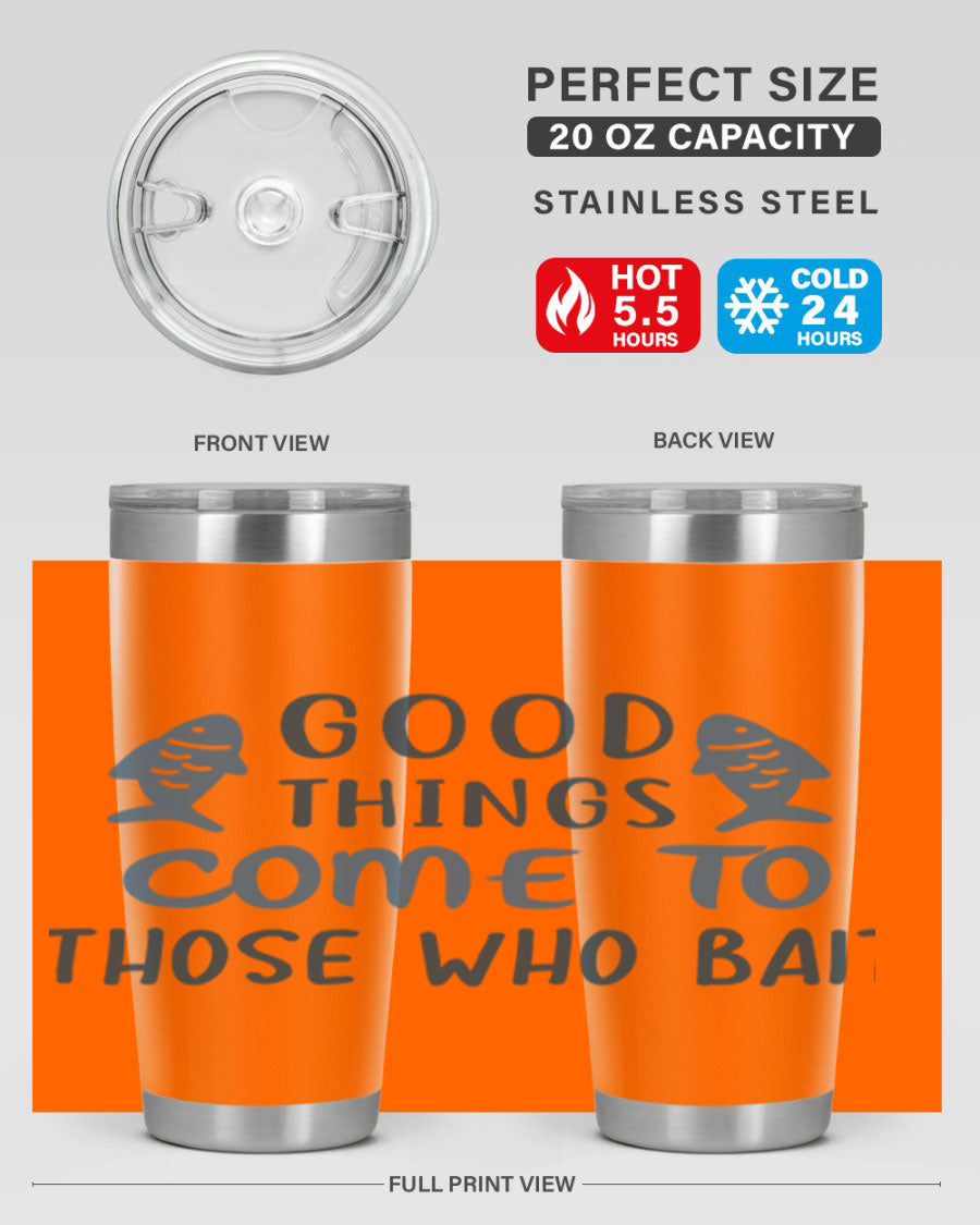 Good Things Come to 128# Fishing Tumbler in stainless steel with a drink-thru lid, showcasing its sleek design and double wall insulation.